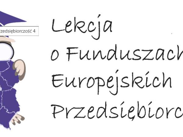 Lekcja o Funduszach Europejskich. Przedsiębiorczość IV